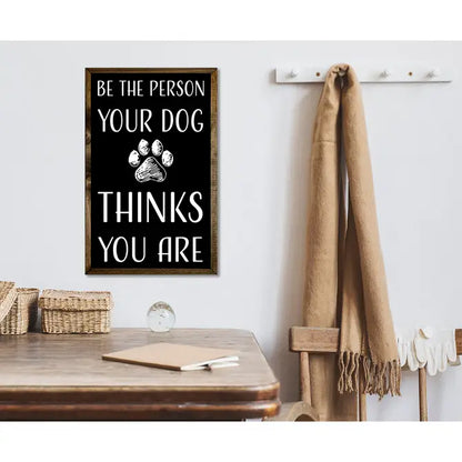 TIMBERLAND FRAME BE THE PERSON YOUR DOG THINKS YOU ARE