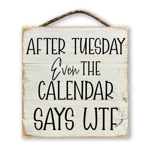 After Tuesday Even The Calendar Says WTF