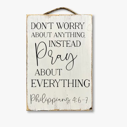 Don't Worry About Anything Pray About Everything