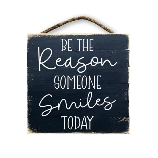 Be The Reason Someone Smiles Today