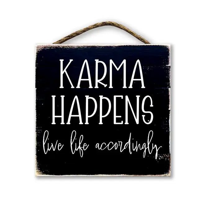 Karma Happens Live Life Accordingly