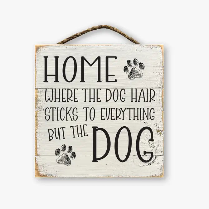 Home Is Where The Dog Hair Sticks To Everything...