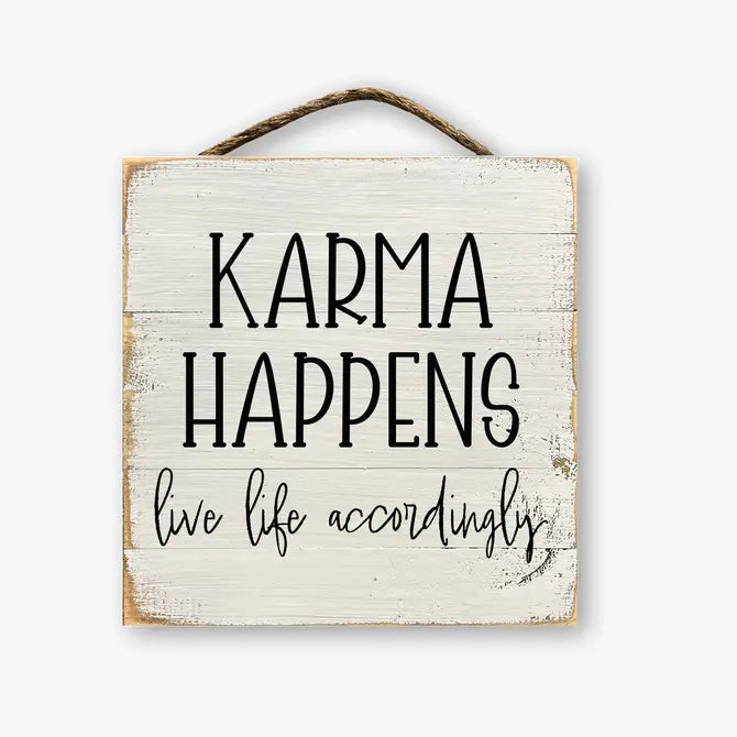 Karma Happens Live Life Accordingly