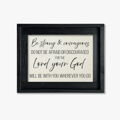 FRAMED CANVAS BE STRONG & COURAGEOUS