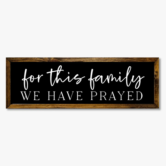 TIMBERLAND FRAME FOR THIS FAMILY WE HAVE PRAYED